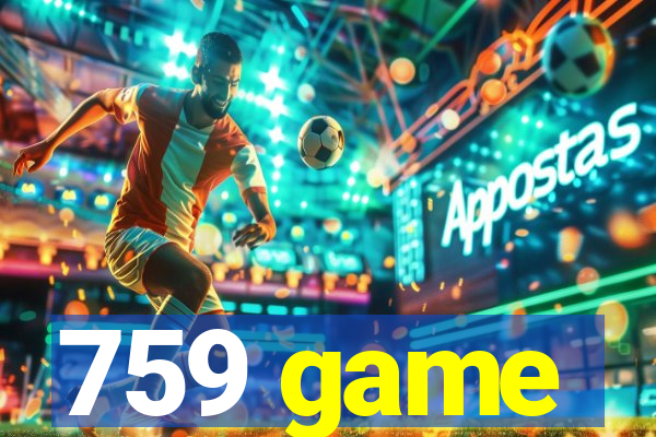 759 game